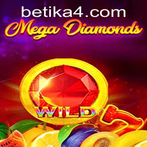 Discover the Thrilling World of MegaDiamond: A Betika Exclusive