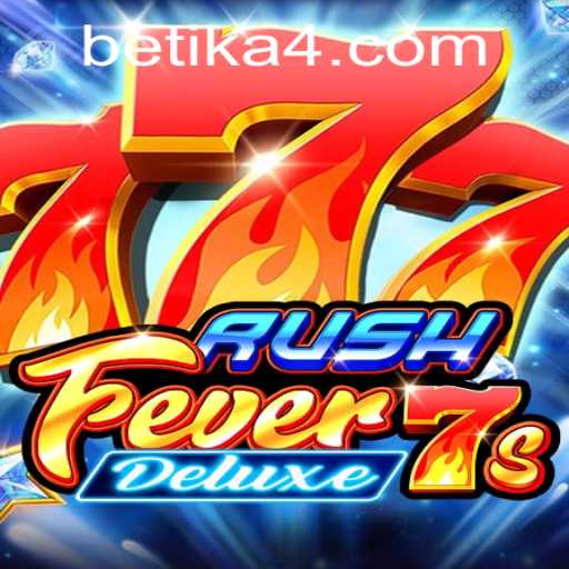 Exploring RushFever7sDeluxe: Betika's Exciting New Game